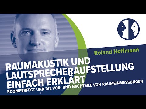 HIGH END 2023 -  Raumakustik und Lautsprecheraufstellung einfach erklärt - Roland Hoffmann