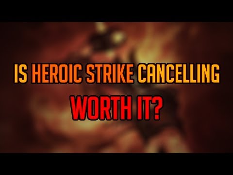 Classic WoW - Is Heroic Strike Cancelling Worth it?