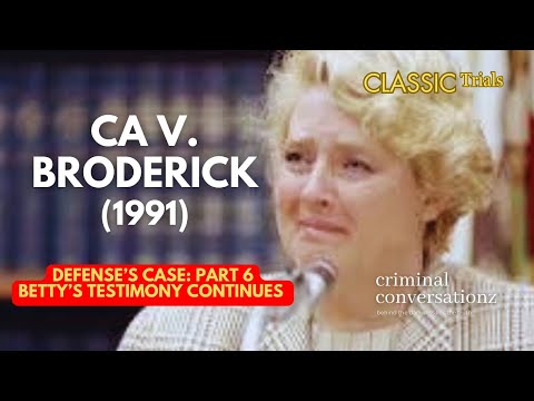 CA V (BETTY) BRODERICK (1991) via COURT TV - DEFENSE'S CASE - PART 6 (Betty’s Testimony Continues)