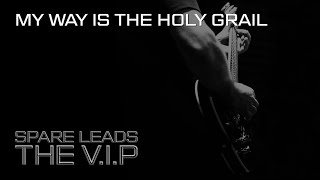 Video MY WAY IS THE HOLLY GRAIL © 2020 THE V.I.P™