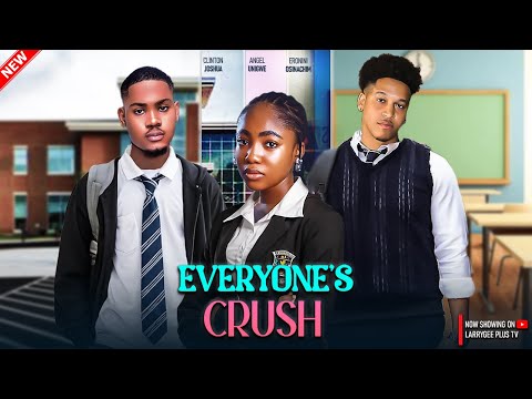 EVERYONE'S CRUSH - CLINTON JOSHUA, ANGEL UNIGWE, ERONINI OSINACHIM - LATEST NIGERIAN NOLLYWOOD MOVIE