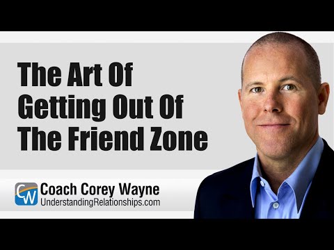 The Art Of Getting Out Of The Friend Zone