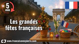 Les grandes fêtes françaises - 5 minutes de français