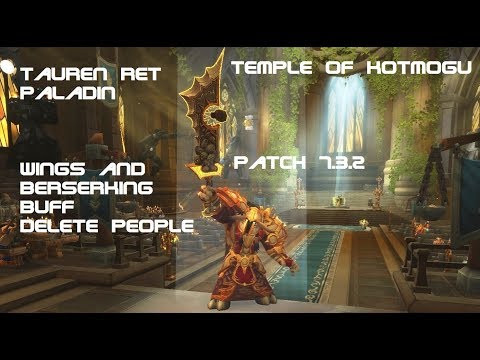 Tauren Ret Paladin PVP BG 7.3.2 - Wings and Berserking Buff Delete People :)