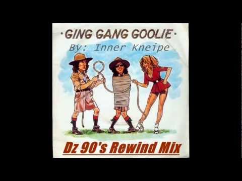 Ging Gang Gooly Dz 90s Rewind Mix   Inner Kneipe