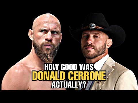 How GOOD was Donald Cerrone Actually?