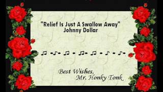 Relief Is Just A Swallow Away Johnny Dollar