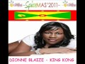 DIONNE BLAIZE - KING KONG - GRENADA SOCA 2011