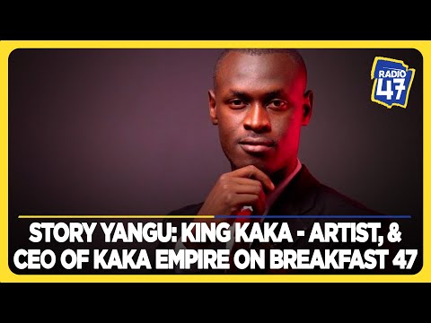 My Story: King Kaka - Artist, & CEO Of Kaka Empire on Breakfast 47 with #MwashumbeNaMwakideu