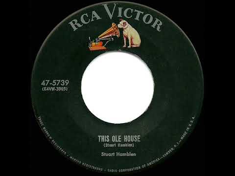 1st RECORDING OF: This Ole House - Stuart Hamblen (1954)