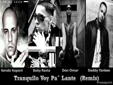 Kendo Kaponi Ft. Don Omar, Daddy Yankee, Baby Rasta - Tranquilo Voy Pa´ Lante (Remix)