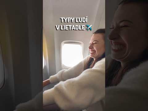 TYPY ĽUDÍ V LIETADLE ✈️