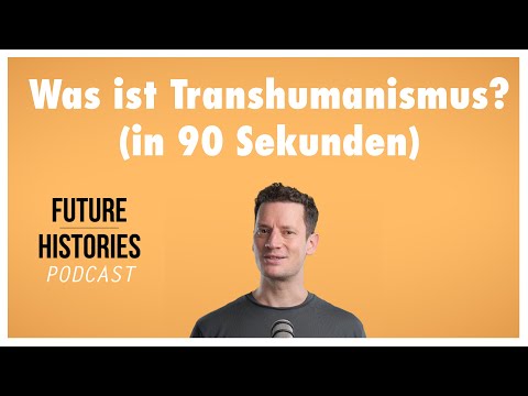Was ist Transhumanismus? (in 90 Sekunden)
