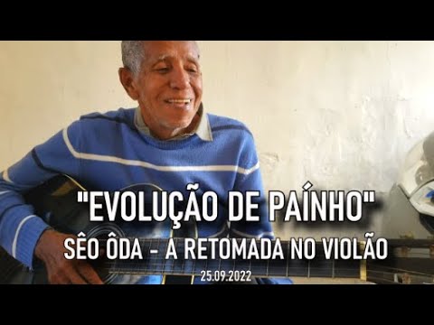 A EVOLUÇÃO DE PAÍNHO NO VIOLÃO - A RETOMADA PARTE 2 #Ninnojunior #Violão #Pai