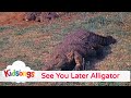 Kidsongs See You Later Alligator