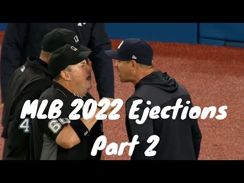 MLB 2022 Ejections Part 2