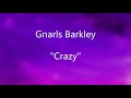 Gnarls Barkley Crazy 𝘣𝘶𝘵 𝒔𝒍𝒐𝒘