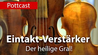 Eintakt Verstärker - Der heilige Gral