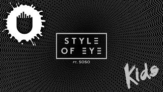 Style Of Eye feat. Soso - Kids (Lyric Video)