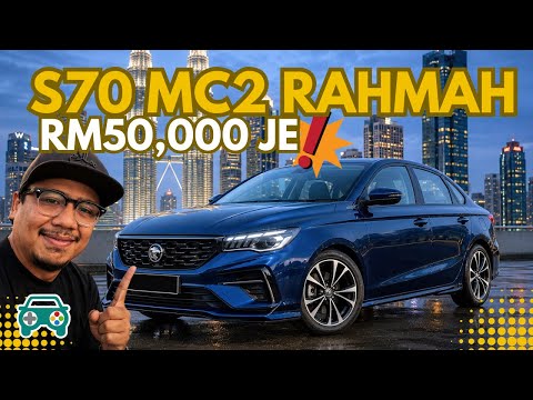 CONFIRM! PROTON S70 VERSI RAHMAH AKAN TIBA! BYE BYE HONDA CITY 2026