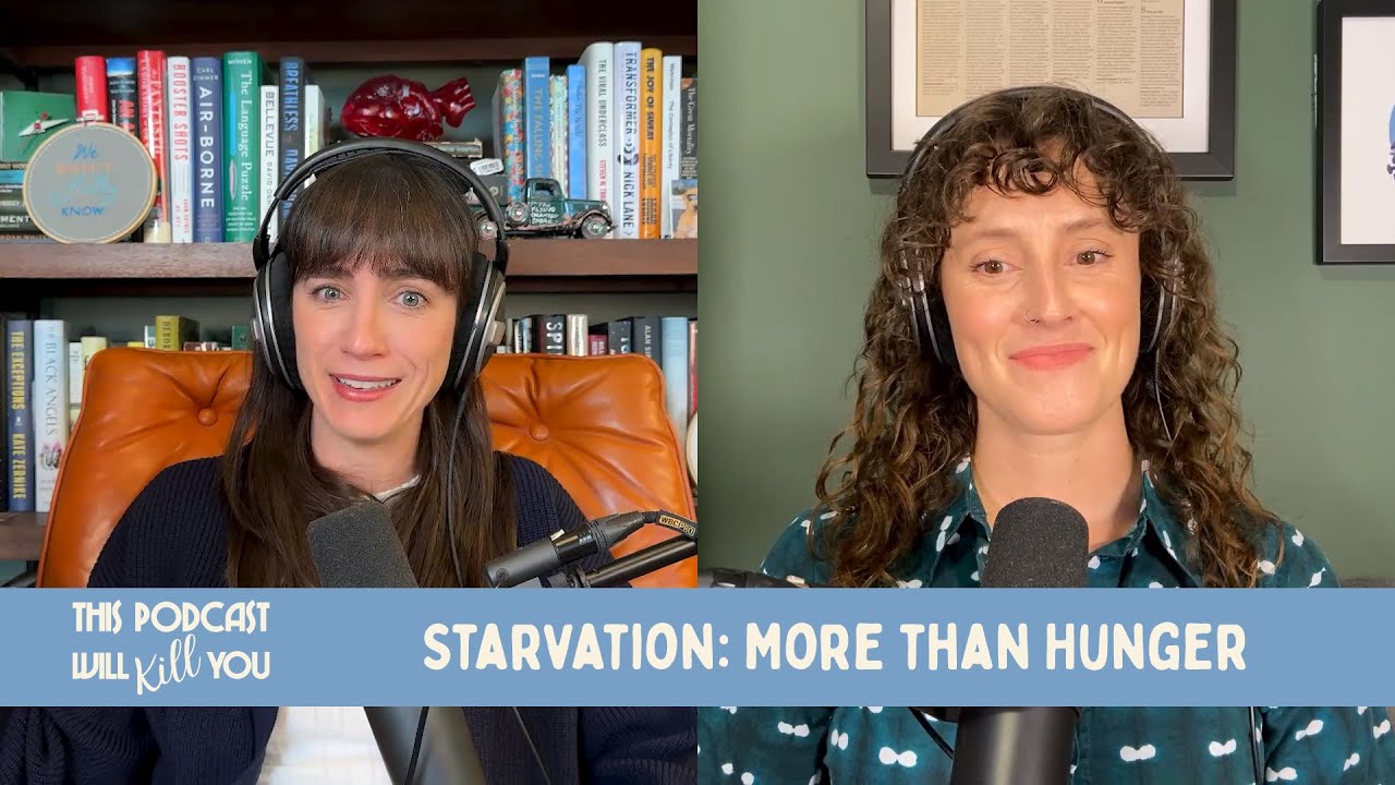 Starvation is More than Hunger | This Podcast Will Kill You #190