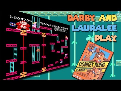 Darby and Lauralee Play - Donkey Kong Classics - NES