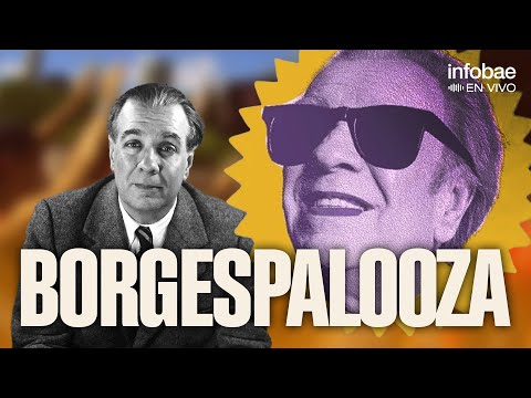 CELEBRATING BORGES: The festival that vindicates the historic Argentine writer