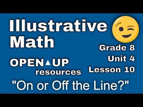 😉 8th Grade, Unit 4, Lesson 10 "On or Off the Line?"  Illustrative Math Tutorial