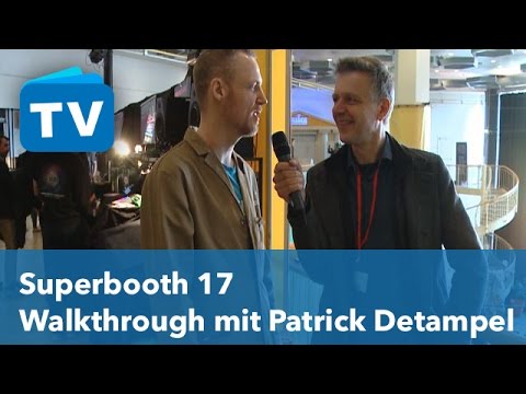 Superbooth 2017 - Walkthrough mit Patrick Detampel - deutsch - German