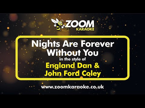 England Dan & John Ford Coley - Nights Are Forever Without You - Karaoke Version from Zoom Karaoke