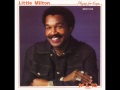 THE ONLY THING THAT SAVED ME ~ Little Milton