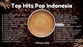 Download lagu Top Hits Pop Indonesia 2026 🎧 Lagu Viral & Paling Dicari Sedia Aku Sebelum Hujan mp3