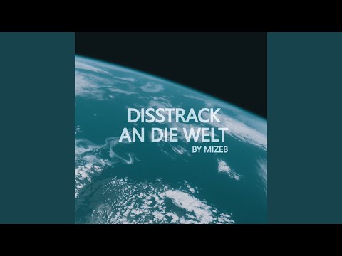 Disstrack an die Welt