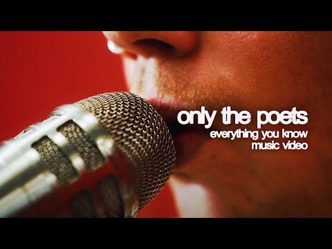 Only The Poets - Everything You Know (Official Video)