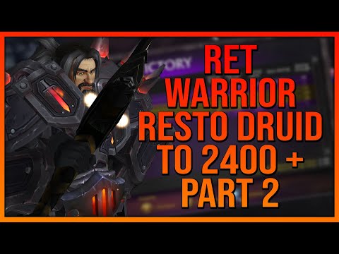 Rank 1 War/Ret/RDruid to 2400+ ft. Vanguards & Lasman (Part 2) - WoW Dragonflight S1 PvP