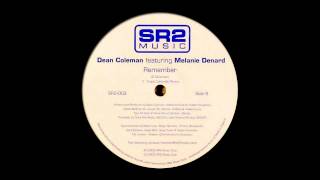 Dean Coleman feat. Melanie Denard - Remember (Trent Cantrelle Remix) [2005]