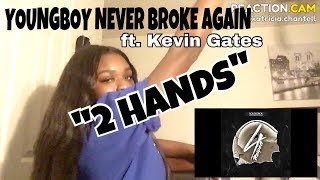 Youngboy Never Broke Again - 2 Hands ft. Kevin Gates || Reaction