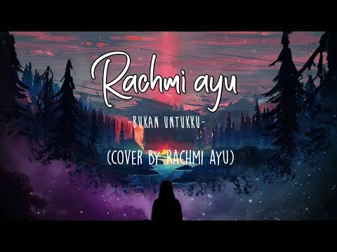 Rachmi ayu - Bukan untukKu