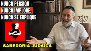 NUNCA Persiga, NUNCA Implore, NUNCA Se Explique — Seu SILÊNCIO É Seu Poder | Sabedoria Judaica