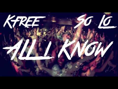 All I Know - Kfree x So Lo