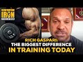 Rich Gaspari: The Biggest Difference In How Bodybuilders Train Today