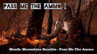 Pass me the Ammo   - Battlefield 1 (Moonshine Bandits Musicvideo)