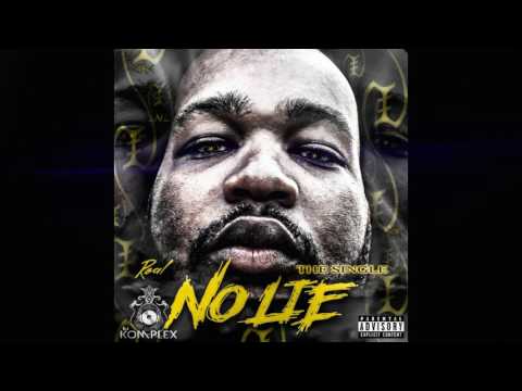 No Lie by Real Hosted by DJ Komplex
