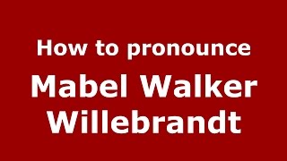 How to pronounce Mabel Walker Willebrandt