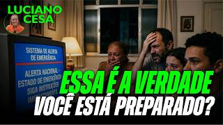 ESSA É A VERDADE. Você está preparado ? LUCIANO CESA. Compartilhem!