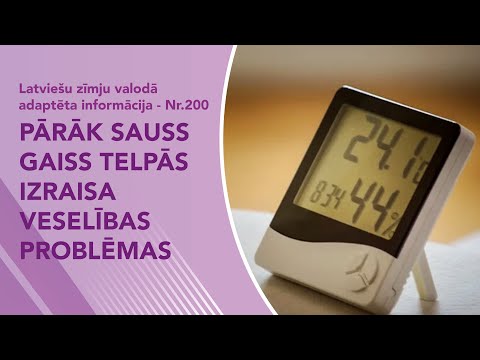 Video ziņas Nr. 200 “Pārāk sauss gaiss telpās izraisa veselības problēmas”