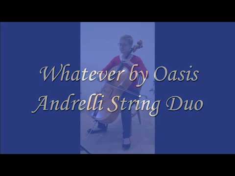 Andrelli String Duo - Whatever by Oasis