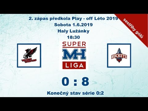 MH SUPERLIGA  (2.zápas předkola Play-off Léto 2019) Blackhawks vs Rockets 0:8 - sestřihy gólů