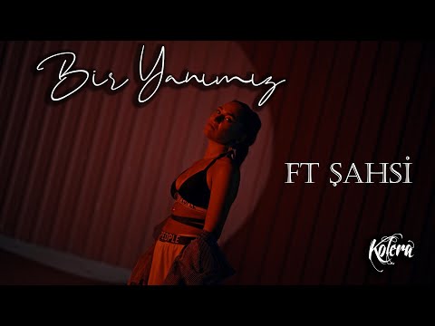 Kolera Ft Şahsi - Bir Yanımız