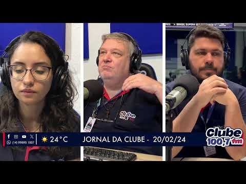 Jornal da Clube - 20/02/24 - Edição da Manhã